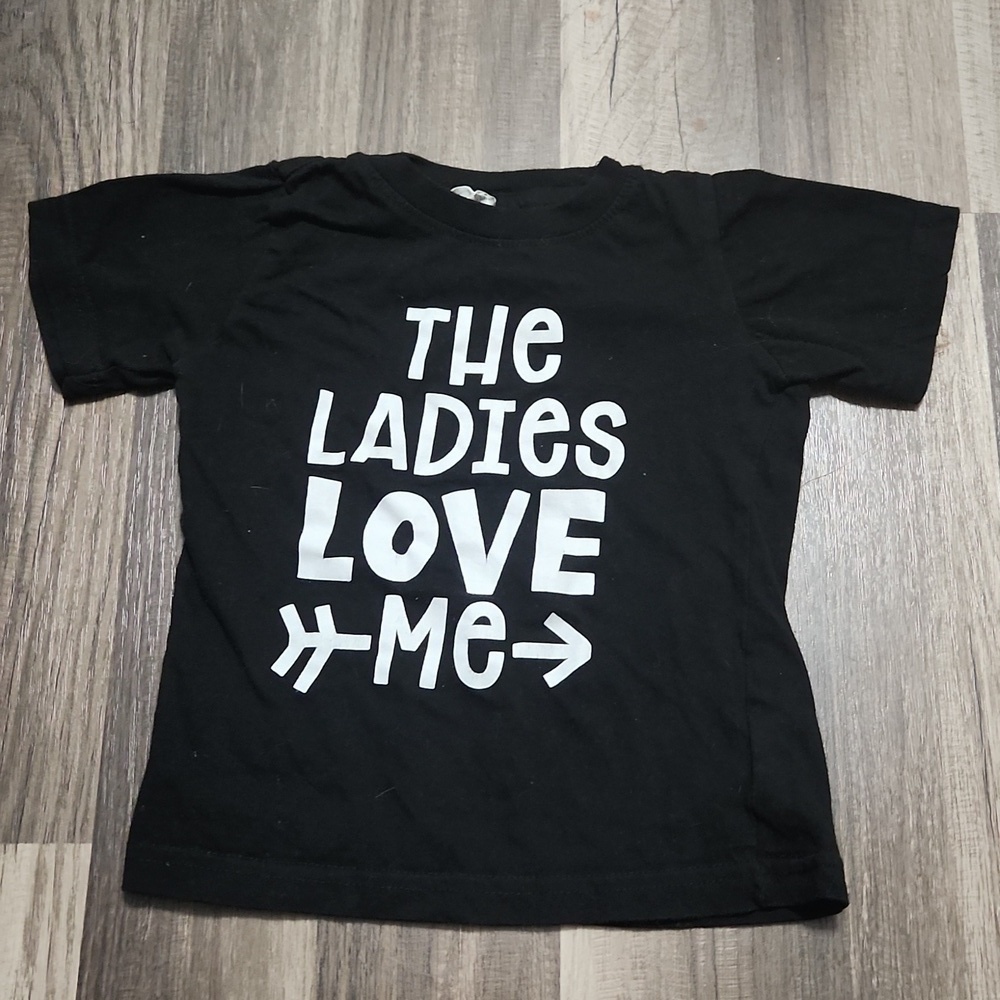 The Ladies Love Me Size 2T Custom T Shirt